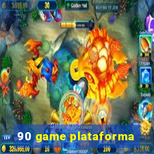 90 game plataforma